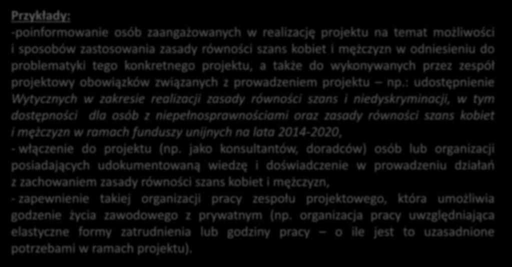 5. WNIOSEK O DOFINANSOWANIE PROJEKTU WSKAZUJE, JAKIE DZIAŁANIA ZOSTANĄ PODJĘTE W CELU ZAPEWNIENIA RÓWNOŚCIOWEGO ZARZĄDZANIA PROJEKTEM.