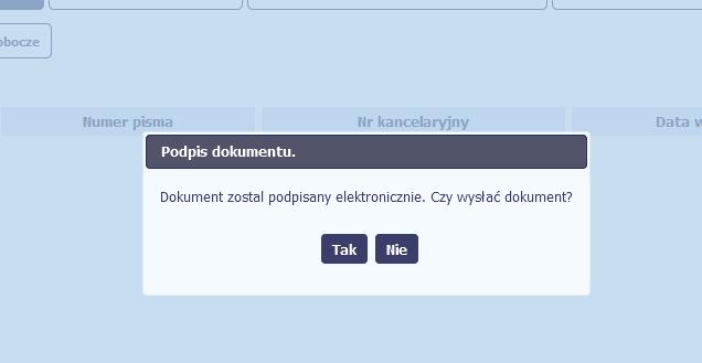Na ekranie system zaprezentuje komunikat o podpisie dokumentu,pozwalający od razu przesłać