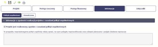 INFORMACJE Ta część wniosku poświęcona jest wszelkim oświadczeniom oraz informacjom dotyczącym zgodności realizacji projektu z politykami wspólnotowymi, do czego zobowiązałeś/aś się podpisując umowę
