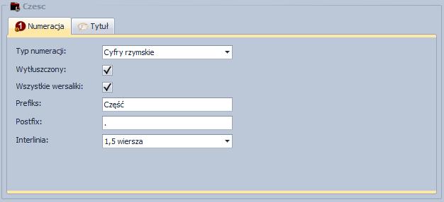 Dla każdej z tych jednostek określamy odpowiednie parametry konfiguracyjne: 1) Typ numeracji do wyboru z listy rozwijanej cyfry rzymskie oraz arabskie.