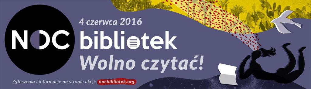 Noc Bibliotek w PBW Czytanie Lokomotywy Juliana Tuwima Wystawa Nie czytasz? Nie idę z Tobą do łóżka!