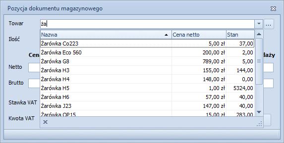 Wyboru towaru można dokonać wpisując jego nazwę z klawiatury lub wybrać z listy rozwijanej: Oprócz nazwy towaru na liście pokazana jest jego cena netto oraz stan magazynowy.
