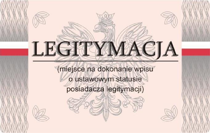 LEGITYMACJA DZIAŁACZA OPOZYCJI ANTYKOMUNISTYCZNEJ LUB OSOBY REPRESJONOWANEJ Z POWODÓW POLITYCZNYCH awers rewers Wzór nr 44 do 32 Awers legitymacji: 1. Tło w kolorze jasnym kremowym. 2.