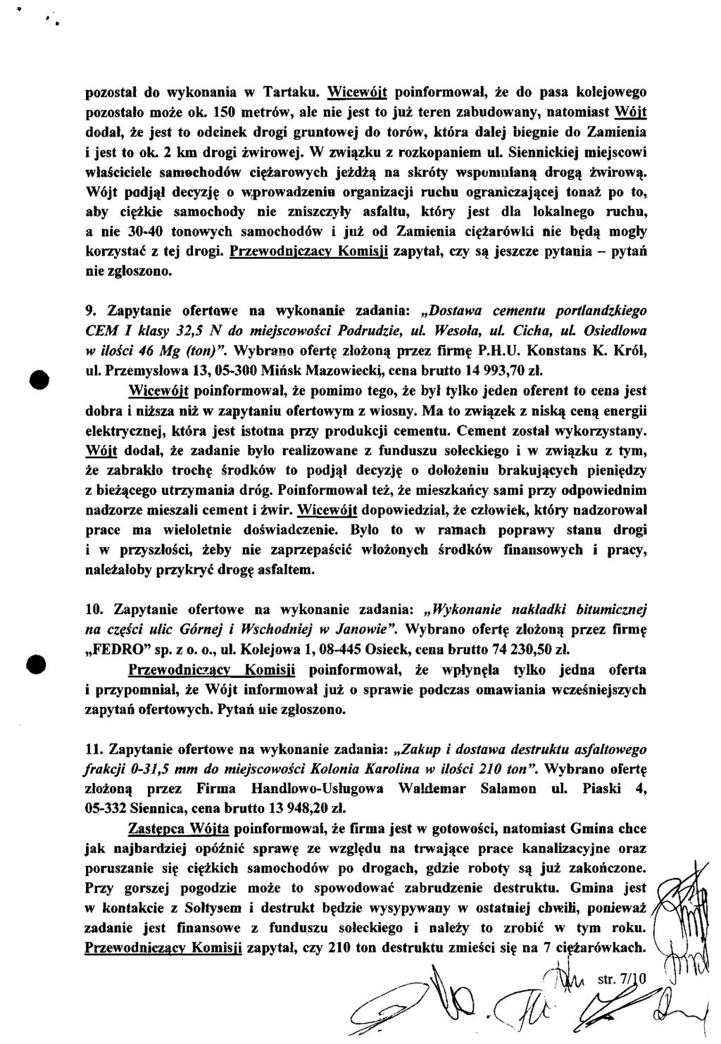 pozostał do wykonania w Tartaku. Wicewóit poinformował, że do pasa kołejowego pozostało może ok.