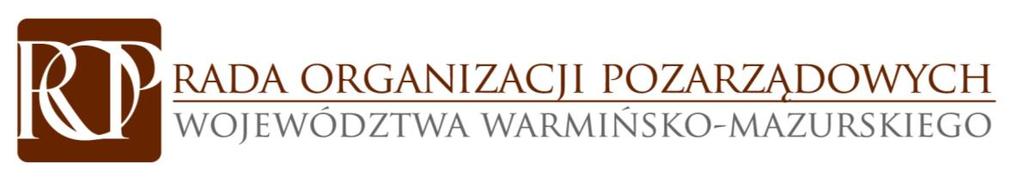 SPRAWOZDANIE Z PRACY RADY ORGANIZACJI POZARZĄDOWYCH WOJEWÓDZTWA WARMIŃSKO-MAZURSKIEGO W ROKU 2017 Sporządził zespół w składzie: Monika