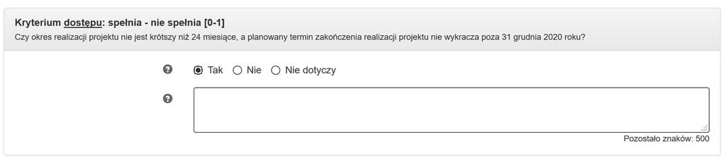 Pola dotyczące kryteriów dostępu i kryteriów dodatkowych są wypełniane tylko w przypadku zaznaczenia TAK w punkcie A.2.