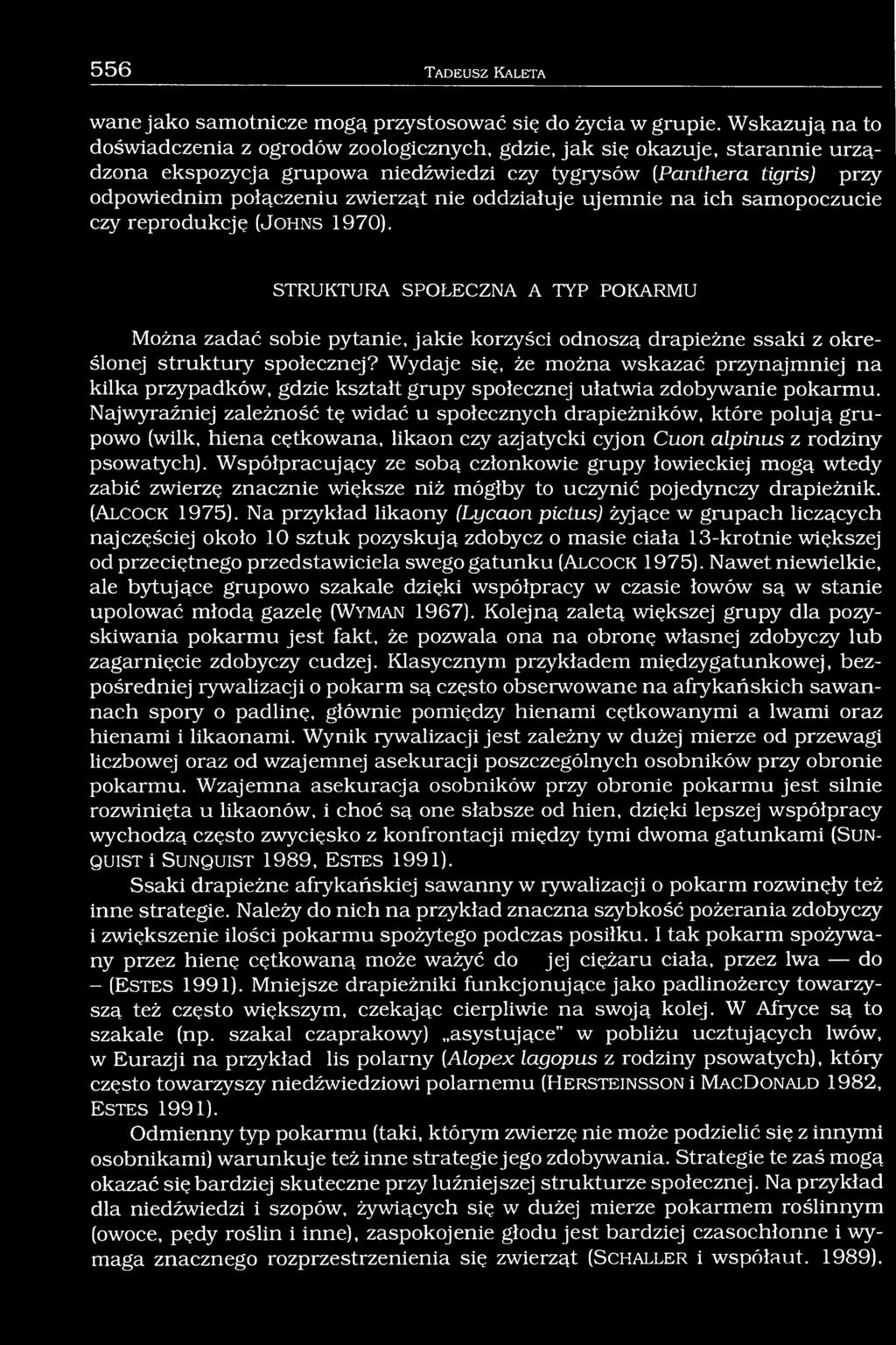 nie oddziałuje ujemnie na ich samopoczucie czy reprodukcję (J o h ns 1970).