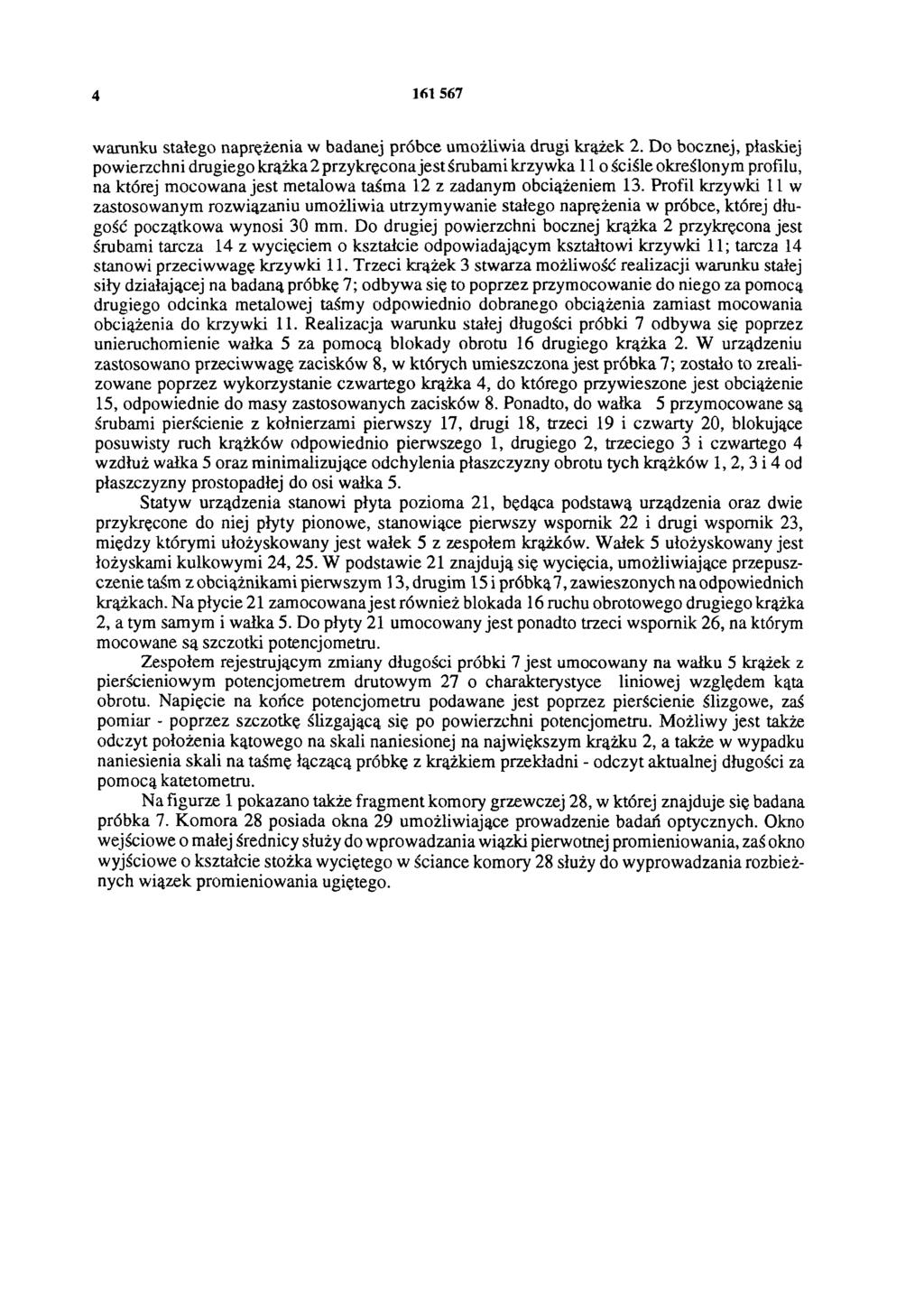 4 161 567 warunku stałego naprężenia w badanej próbce umożliwia drugi krążek 2.