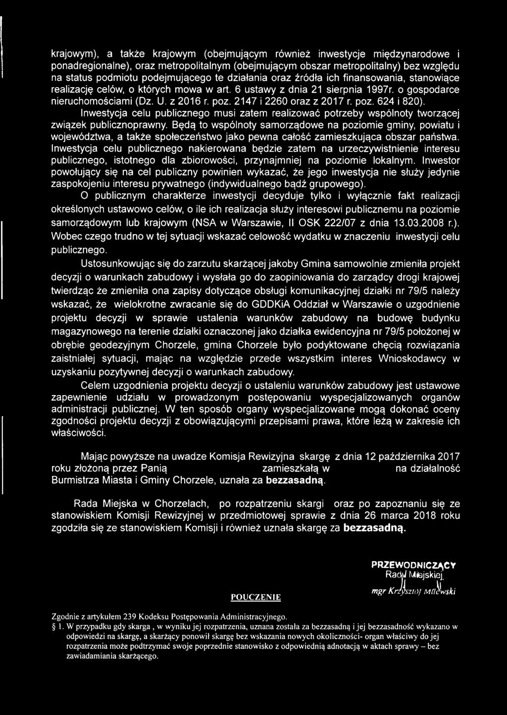 2147 i 2260 oraz z 2017 r. poz. 624 i 820). Inwestycja celu publicznego musi zatem realizować potrzeby wspólnoty tworzącej związek publicznoprawny.