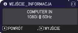 Menu OPCJE Funkcja Opis INFORMACJA Wybranie tej pozycji wyświetla dialog zatytułowany-"wejście_ INFORMACJA". Umożliwia on wgląd do informacji o bieżącym wejściu. SERWIS (ciąg dalszy) Komunikat "BLOK.