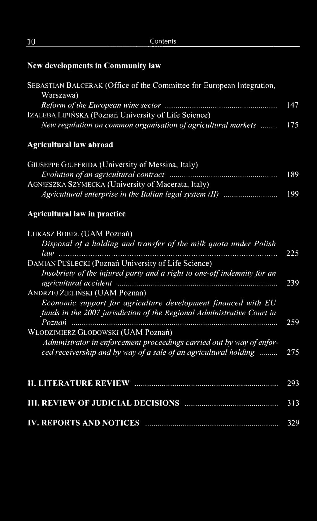 .. 175 Agricultural law abroad G iu s e p p e G i u f f r i d a (University o f Messina, Italy) Evolution o f an agricultural contract.