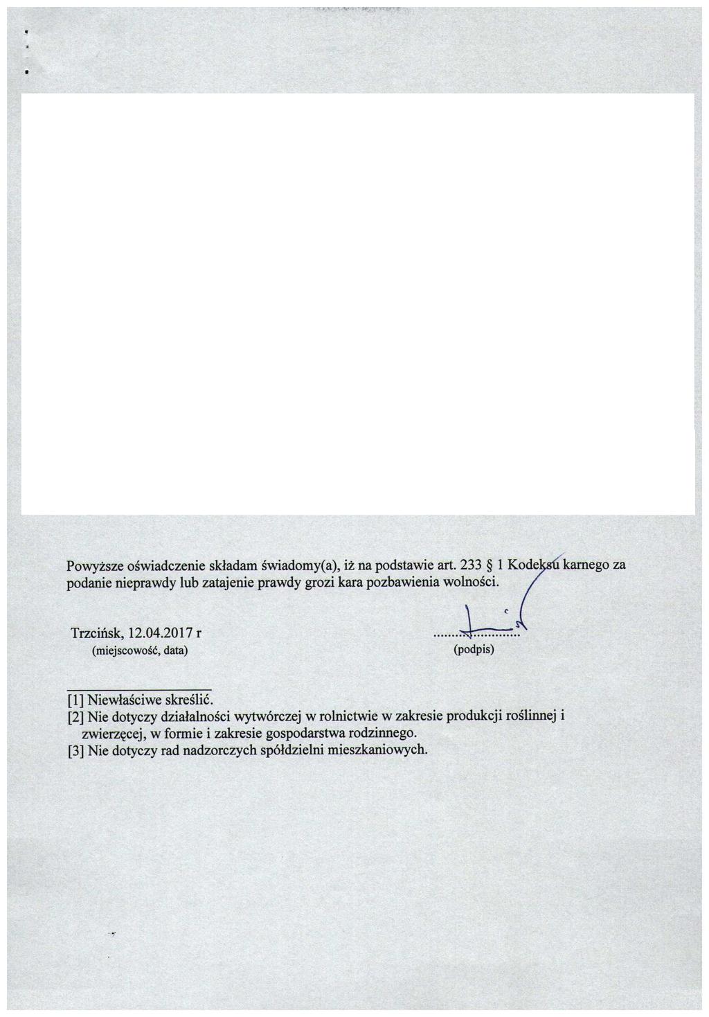 ^5-^^,.^"^"^^^,^^ Powyższe oświadczenie składam świadomy(a), iż na podstawie art. 233 1 Kodeksu karnego za podanie nieprawdy lub zatajenie prawdy grozi kara pozbawienia wolności. / Trzcińsk, 12.04.