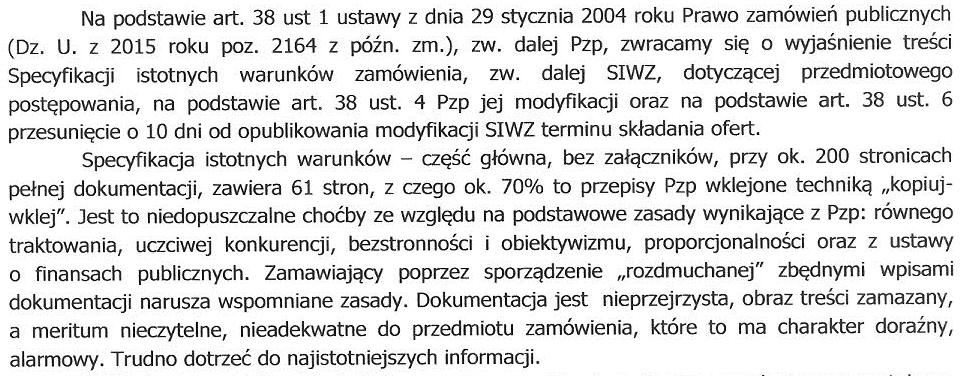 wpłynęły pytania dotyczące treści Specyfikacji Istotnych Warunków Zamówienia (SIWZ) w niniejszym postępowaniu. Na podstawie art. 38 ust. 2 ustawy z dnia 29 stycznia 2004 r.