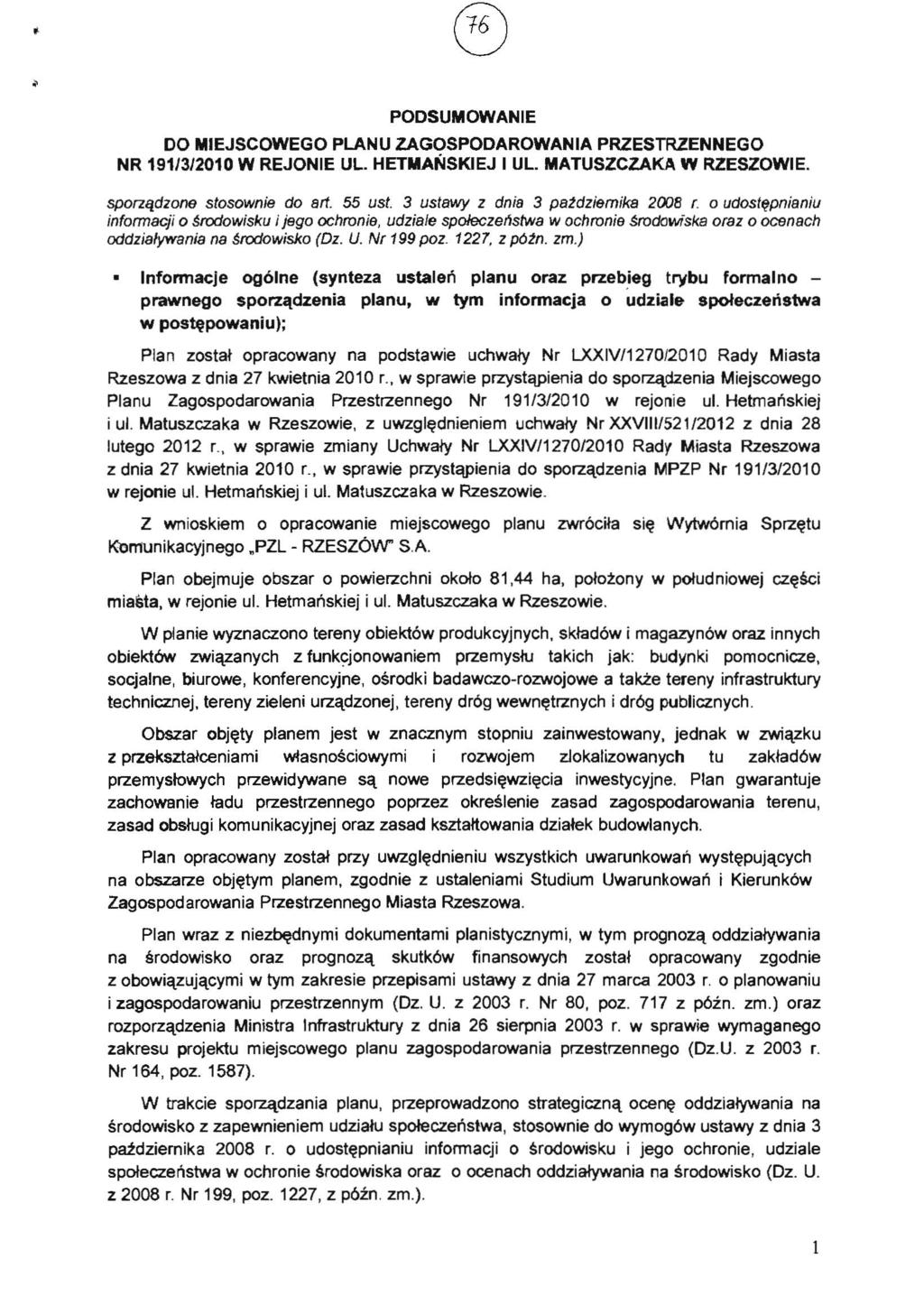 PODSUMOWANIE DO MIEJSCOWEGO PLANU ZAGOSPODAROWANIA PRZESTRZENNEGO NR 191/3/2010 W REJONIE UL. HETMANSKIEJ I Ul. MATUSZCZAKA W RZESZOWIE. sporu/.dzone stosownie do art. 55 us!
