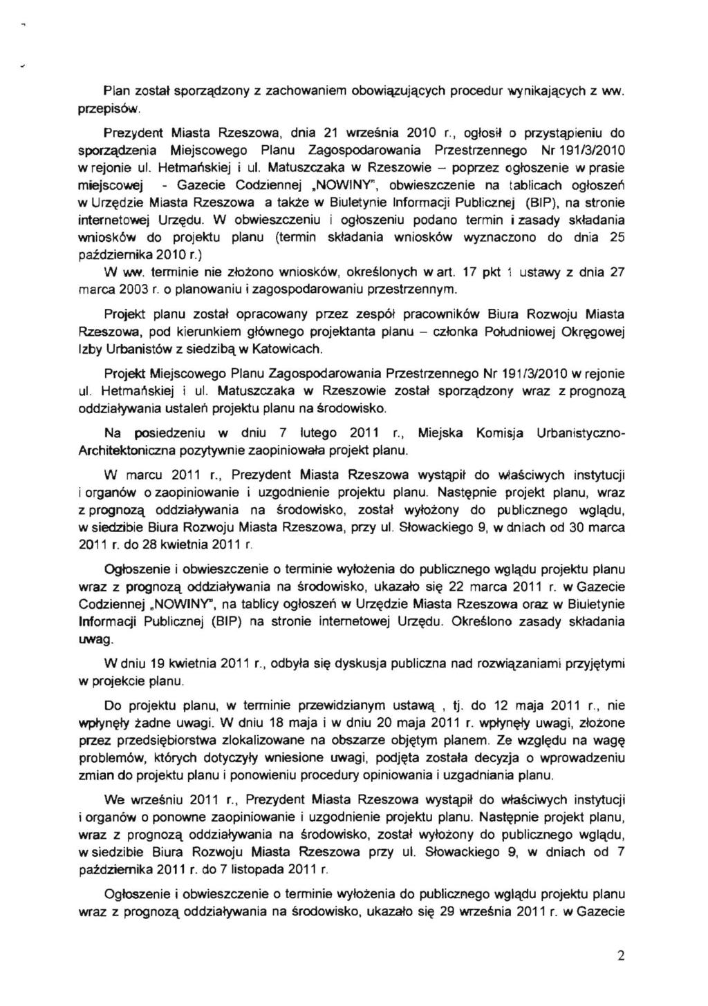 Plan zostal sporzqdzony z zachowaniem obowi<tzujqcych procedur wynikajqcych z ww. przepisow. Prezydent Miasta Rzeszowa, dnia 21 wrzesnia 2010 r.