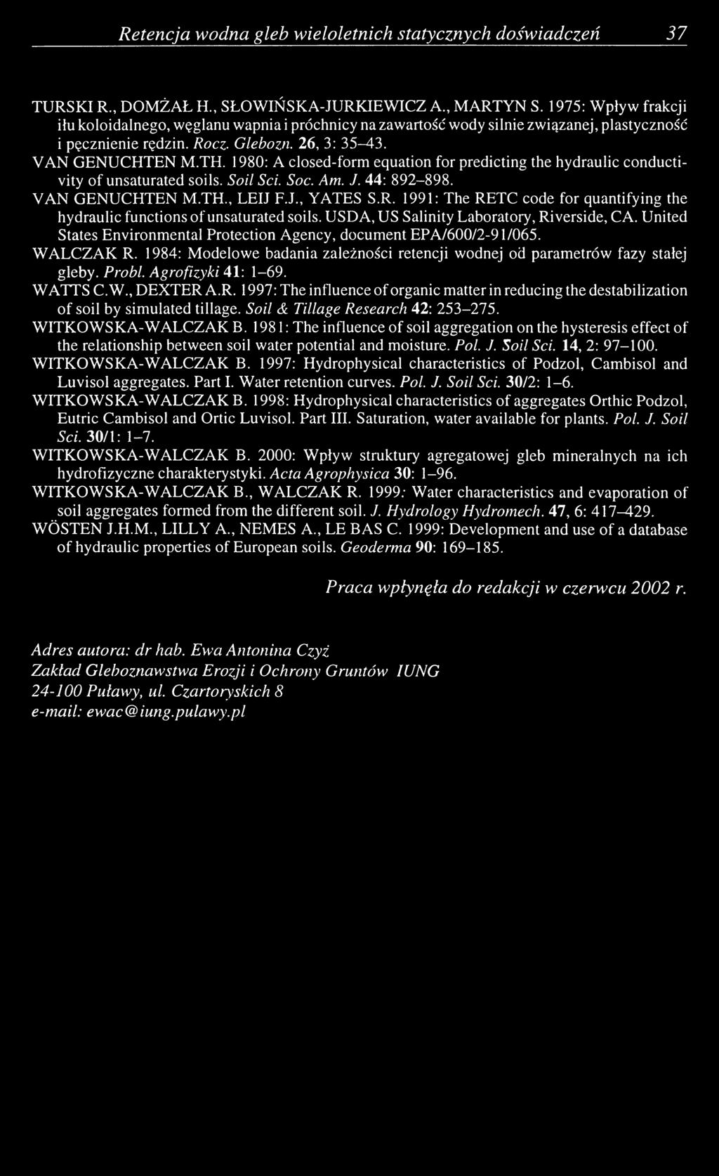 1980: A closed-form equation for predicting the hydraulic conductivity of unsaturated soils. Soil Sei. Soc. Am. J. 44: 892-898. VAN GENUCHTEN M.TH., LEIJ F.J., YATES S.R.