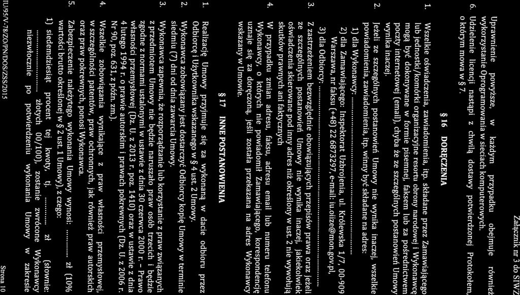 poczty internetowej (email), chyba że ze szczególnych postanowień Umowy Wszelkie oświadczenia, zawiadomienia, itp.