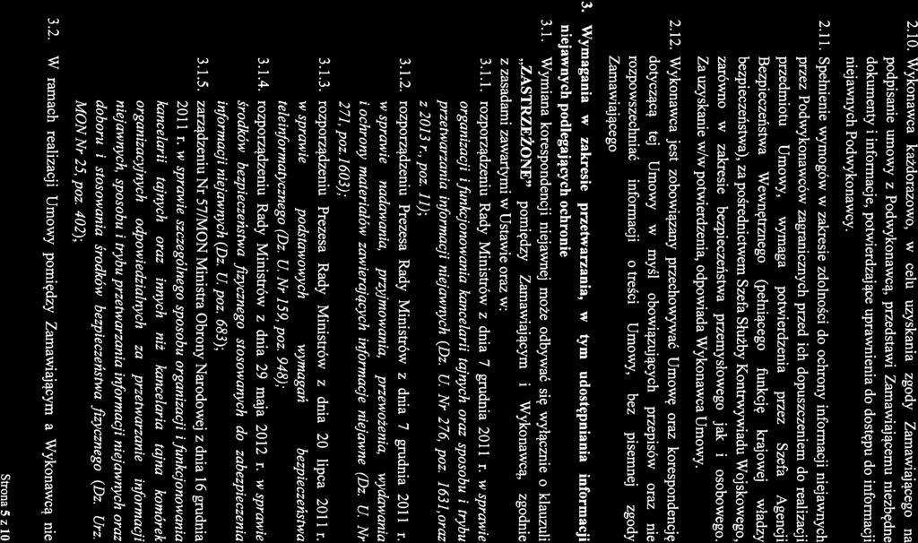 dokumenty i informacje, potwierdzające uprawnienia do dostępu do informacji niejawnych Podwykonawcy.