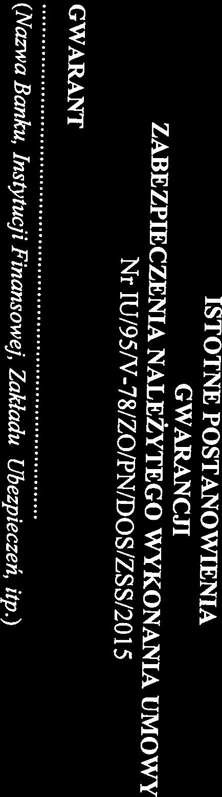 ZSS/20 15 Strona I nieodwołalnie, dobrowolnie i bezwarunkowo na pierwsze pisemne żądanie Beneficjenta, zgodnie z warunkami niniejszej gwarancji, bez konieczności przedstawiania dowodów, podstaw Na