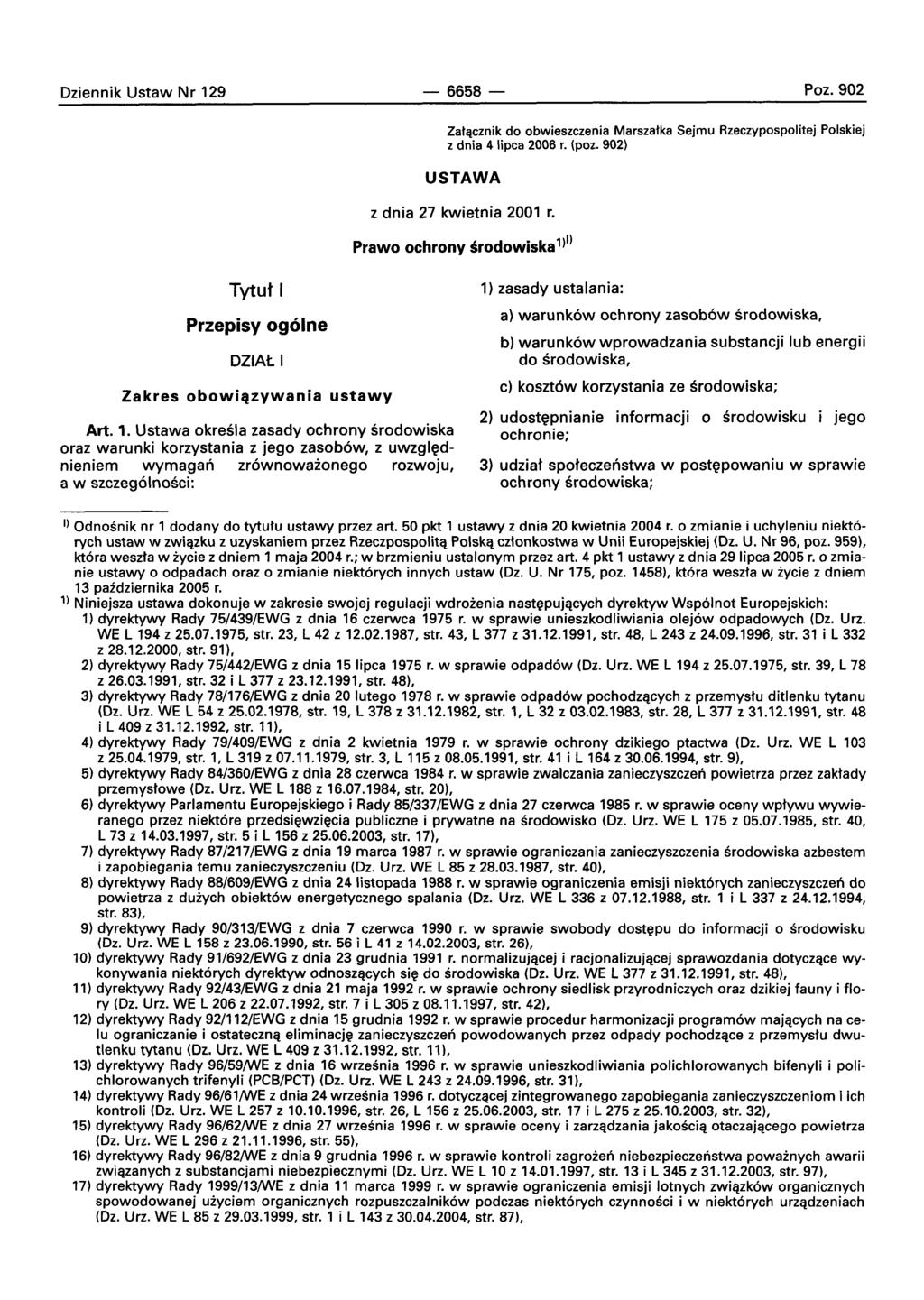 Dziennik Ustaw Nr 129-6658- Poz.902 Zatqcznik do obwieszczenia Marszatka Sejmu Rzeczypospolitej Polskiej z dnia 4 lipca 2006 r. (poz. 902) USTAWA z dnia 27 kwietnia 2001 r.