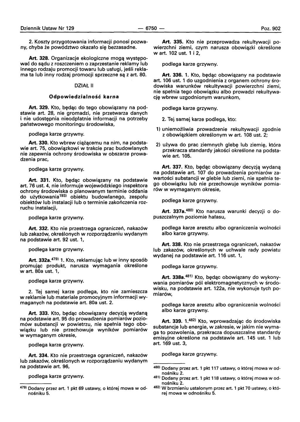 Dziennik Ustaw Nr 129-6750- Poz. 902 2. Koszty przygotowania informacji ponosi pozwany, chyba ie pow6dztwo okazato sle bezzasadne. Art. 328.