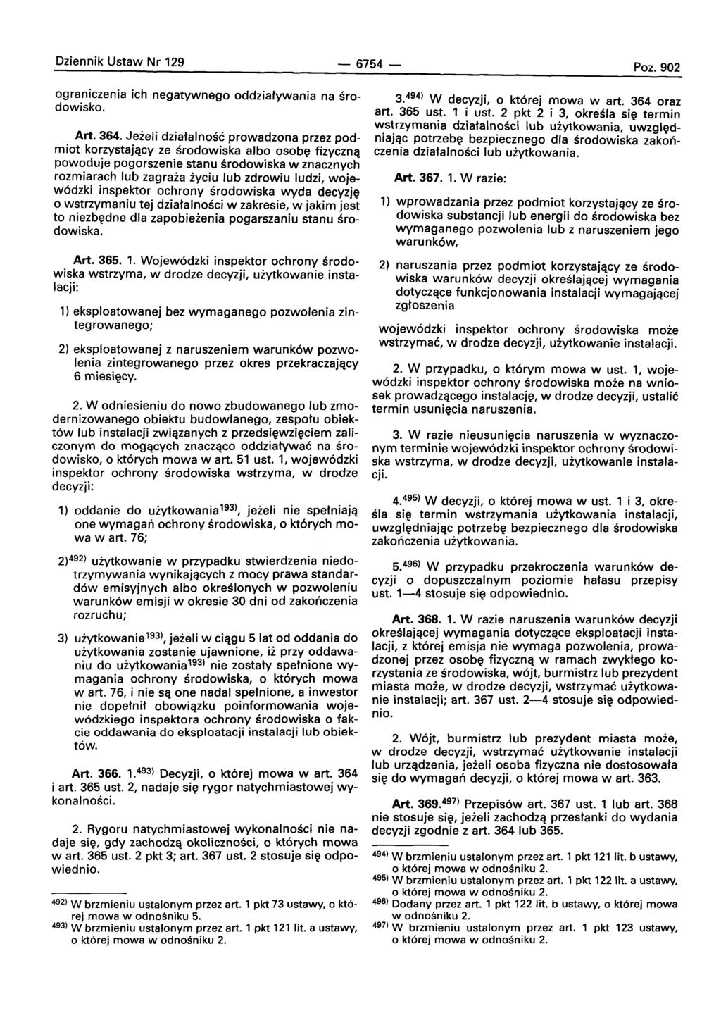 Dziennik Ustaw Nr 129-6754- Poz. 902 ograniczenia ich negatywnego oddziatywania na srodowisko. Art. 364.