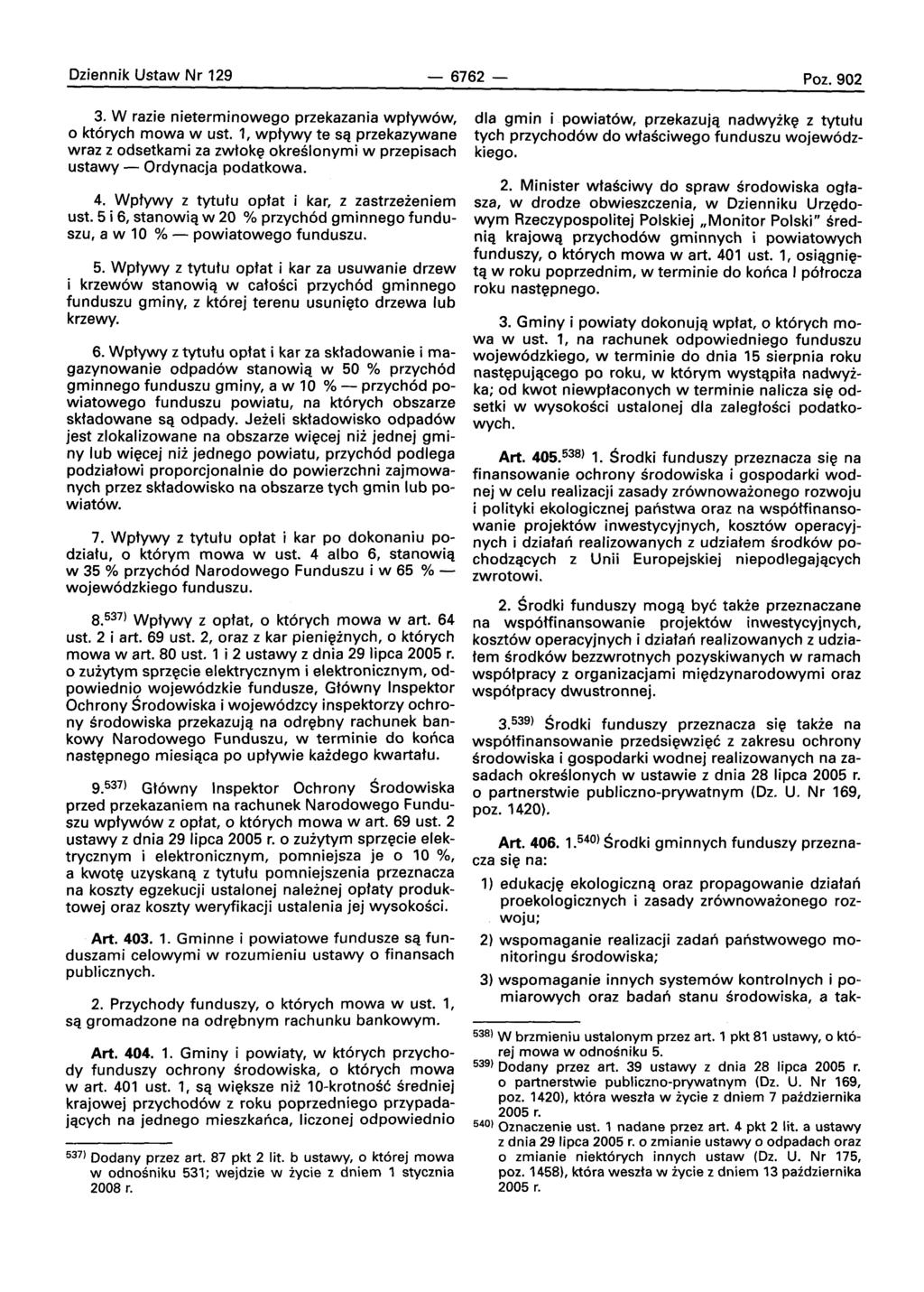 Oziennik Ustaw Nr 129-6762- Poz.902 3. W razie nieterminowego przekazania wptyw6w, o kt6rych mowa w ust.