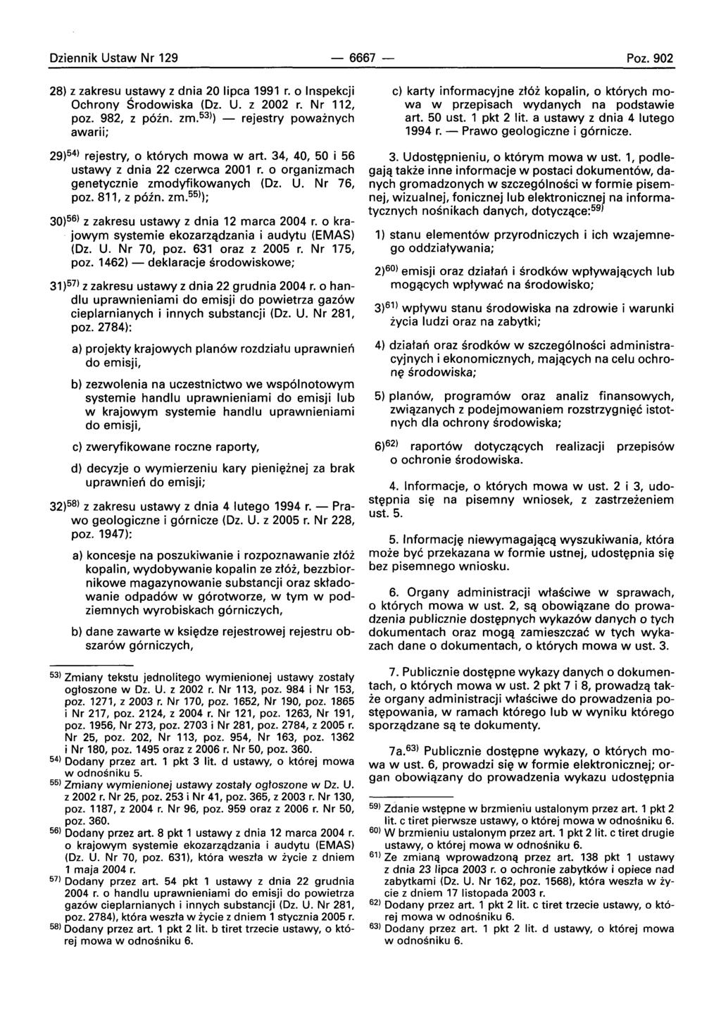 Oziennik Ustaw Nr 129-6667 - Poz. 902 28) z zakresu ustawy z dnia 20 lipca 1991 r. 0 Inspekcji Ochrony Srodowiska (Oz. U. z 2002 r. Nr 112, poz. 982, z pozn, zm.