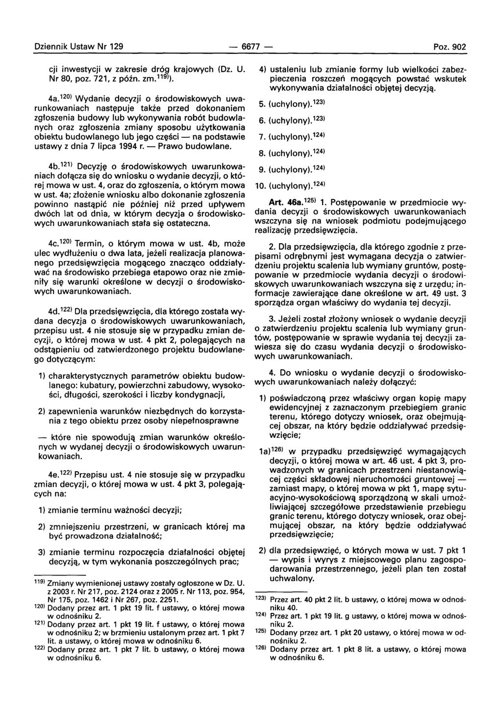 Oziennik Ustaw Nr 129-6677- Poz.902 cji inwestycji w zakresie drog krajowych (Oz. U. Nr 80, poz, 721, z pozn, zm. 119)). 4a.