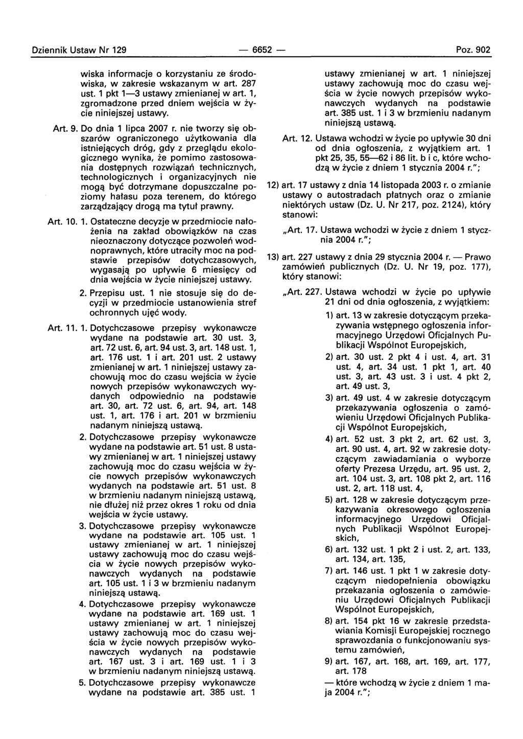 Oziennik Ustaw Nr 129-6652- Poz.902 wiska informacje 0 korzystaniu ze srodowiska, w zakresie wskazanym wart. 287 ust. 1 pkt 1-3 ustawy zmienianej wart.