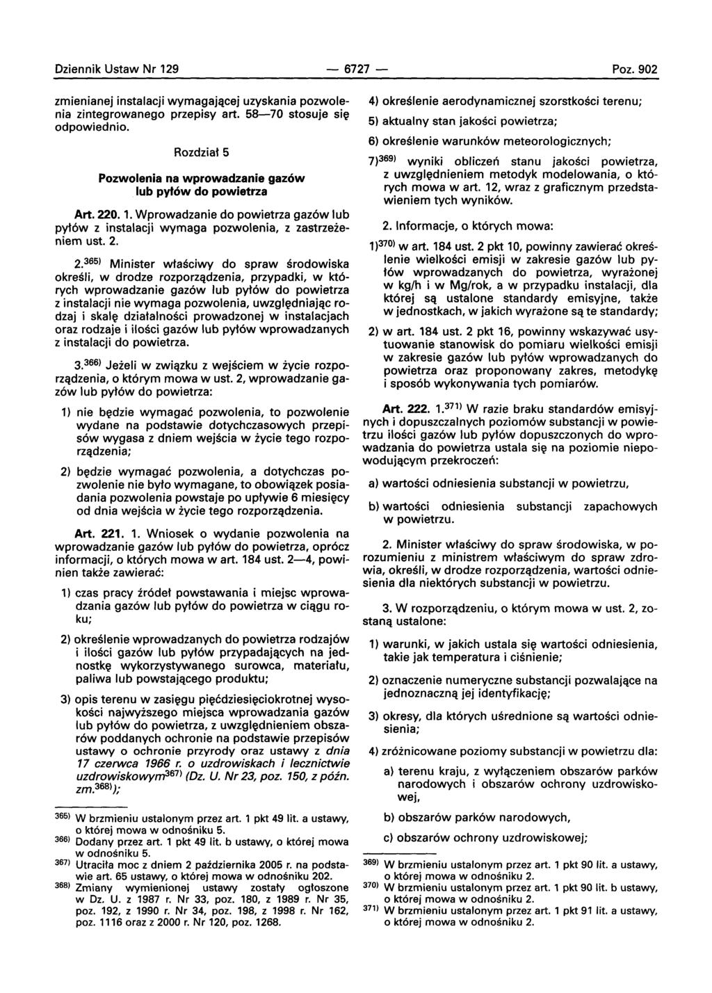 Dziennik Ustaw Nr 129-6727- Poz.902 zmienianej instalacji wvrnaqajace] uzyskania pozwolenia zintegrowanego przepisy art. 58-70 stosuje sle odpowiednio.