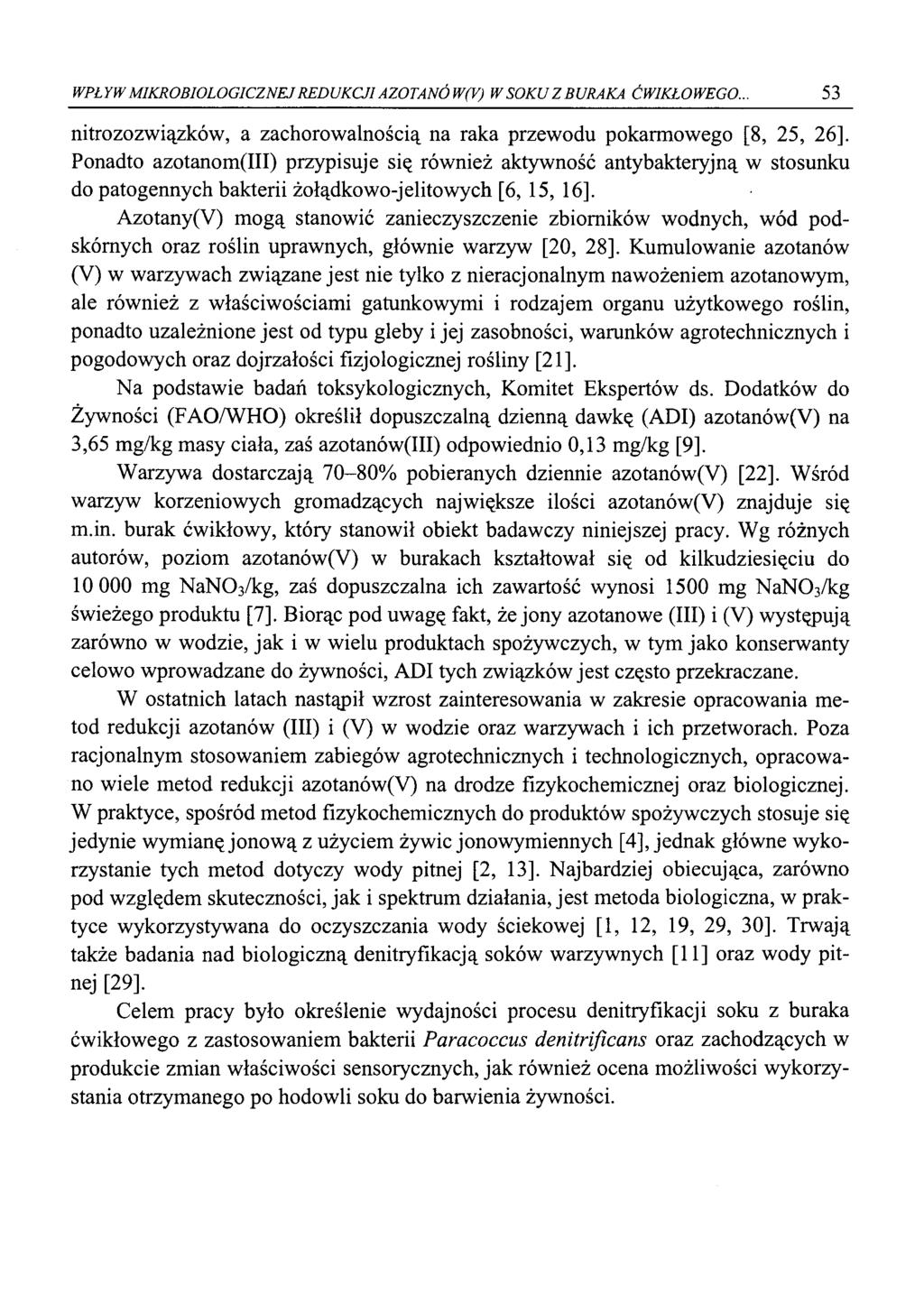 WPŁYW MIKROBIOLOGICZNEJ REDUKCJI AZOTANÓW(V) W SOKU Z BURAKA ĆWIKŁOWEGO... 53 nitrzzwiązków, a zachrwalnścią na raka przewdu pkarmweg [8, 25, 26].