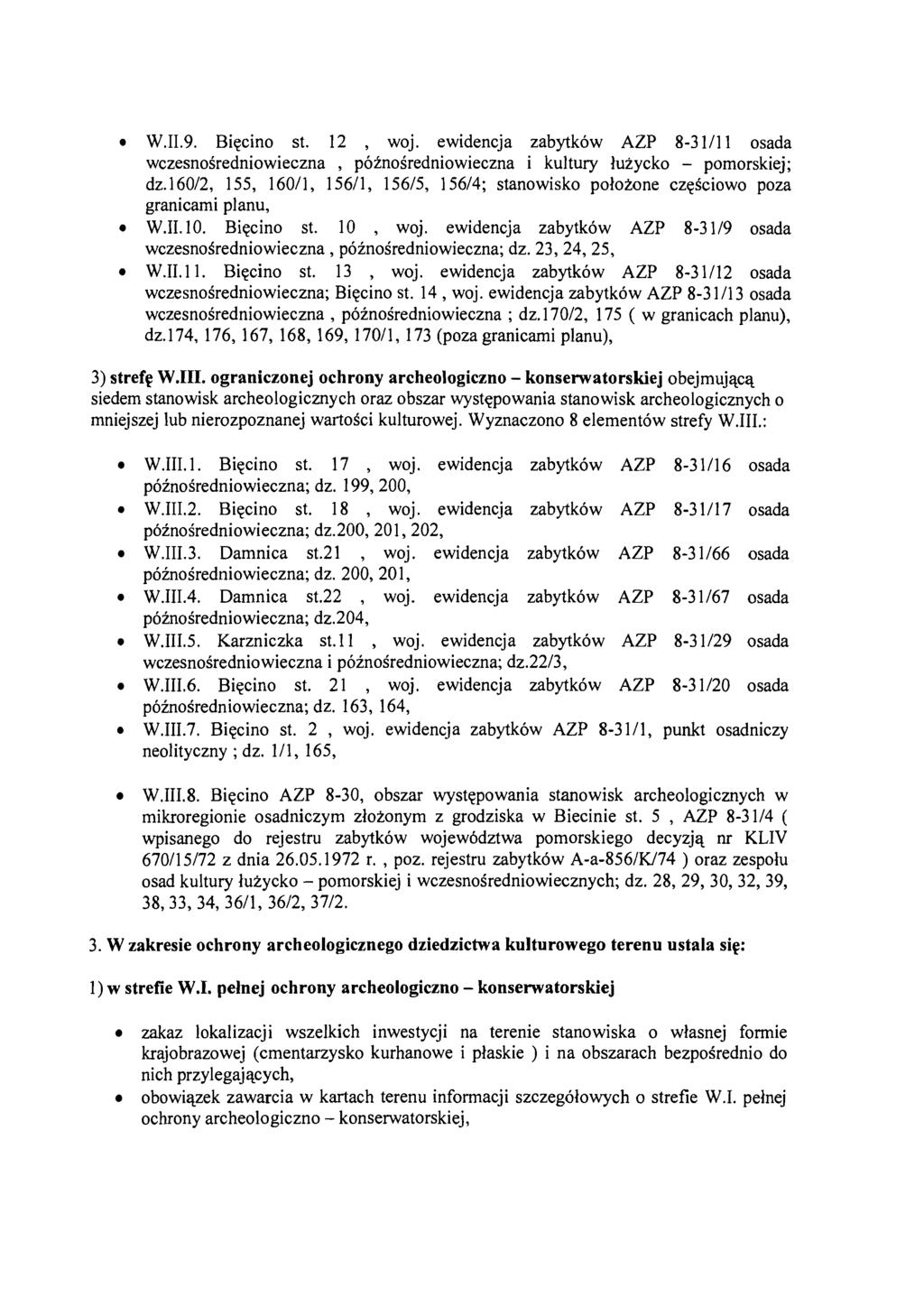 W.I1.9. Bięcino s1. 12, woj. ewidencja zabytków AZP 8-31111 osada wczesnośredniowieczna, późnośredniowieczna i kultury łużycko - pomorskiej; dz.
