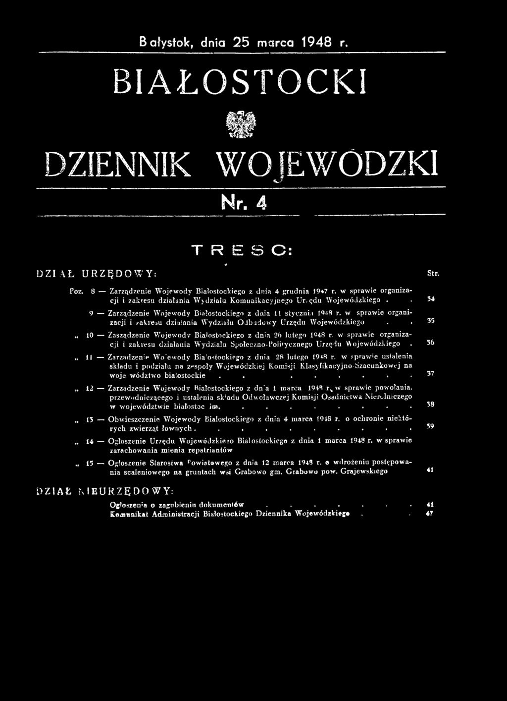 w spraw ie ustalenia składu i podziału na zespoły W ojew ódzkiej K om isji K lasyfikauyjno-szacunkow ej na w oje w ództw o białostockie.