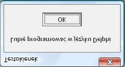 Informacje o bibliotece VCL Okienka z komunikatami Przykład