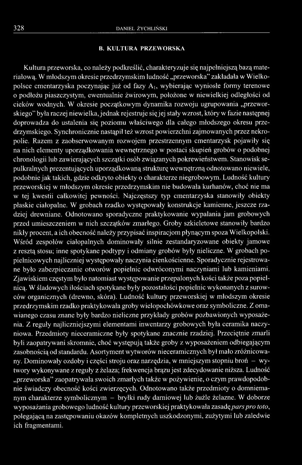 dla całego młodszego okresu przedrzymskiego. Synchronicznie nastąpił też wzrost powierzchni zajmowanych przez nekropolie.
