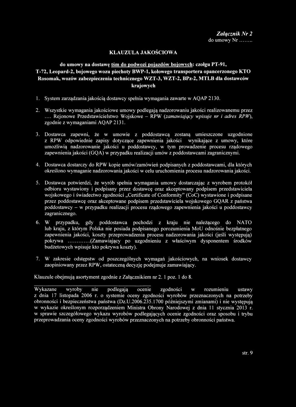Załącznik Nr 2 do umowy Nr do umowy na dostawę tśm do podwozi pojazdów bojowych: czołgu PT-91, T-72, Leopard-2, bojowego wozu piechoty BWP-1, kołowego transportera opancerzonego KTO Rosomak, wozów