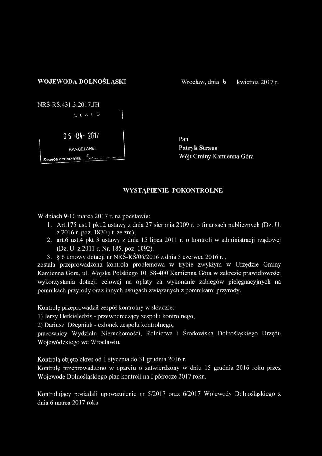 175 ust.l pkt.2 ustawy z dnia 27 sierpnia 2009 r. o finansach publicznych (Dz. U. z 2016 r. poz. 1870 j.t. ze zm), 2. art.6 ust.4 pkt 3 ustawy z dnia 15 lipca 2011 r.