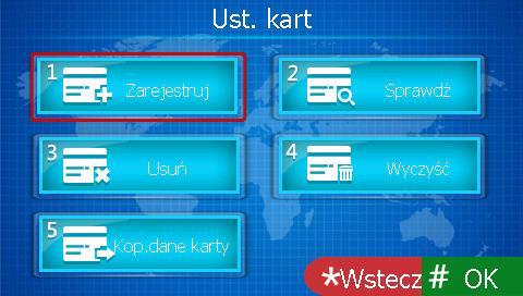 6.6 Zarządzanie kartami Zarządzanie kartami obejmuje: rejestrację, sprawdzanie, usunięcie, wyczyszczenie całości i skopiowanie.
