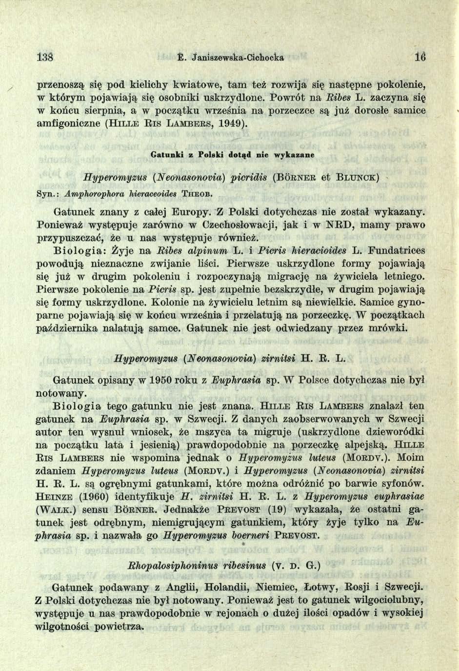 138 E. Janiszewska-Ciohooka U przenoszą się pod kielichy kwiatowe, tam też rozwija się następne pokolenie, w którym pojawiają się osobniki uskrzydlone. Powrót na Bibes L.
