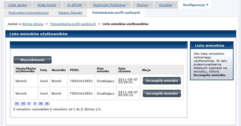 Ekran 2.5. Lista wniosków użytkownika i wybranie wniosku Można złożyć więcej niż jeden wniosek o przedłużenie ważności profilu zaufanego epuap. 1 Wybór wniosku: 1. Nacisnąć przycisk Szczegóły wniosku.