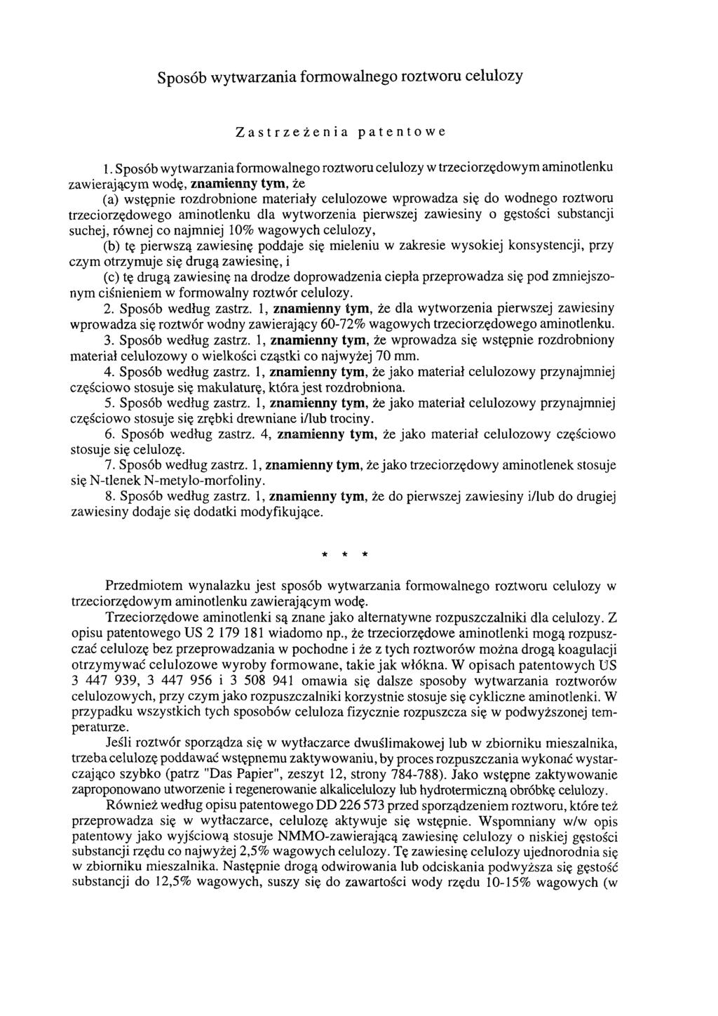 Sposób wytwarzania formowalnego roztworu celulozy Zastrzeżenia patentowe 1.