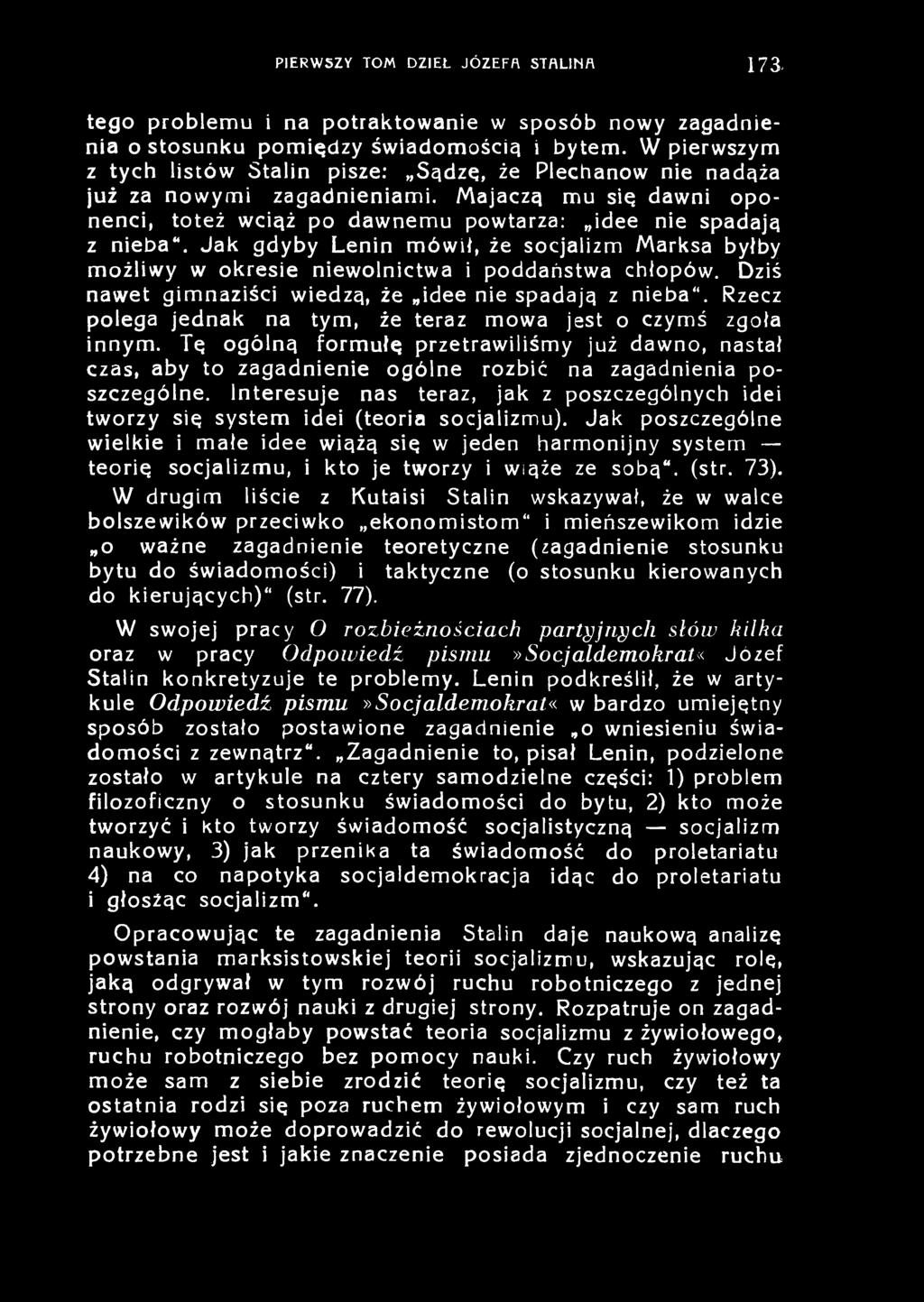 PIERW SZY TOM DZIEL JÓ ZEFA STALINA 17& tego problemu i na potraktowanie w sposób nowy zagadnienia o stosunku pomiędzy świadomością i bytem.