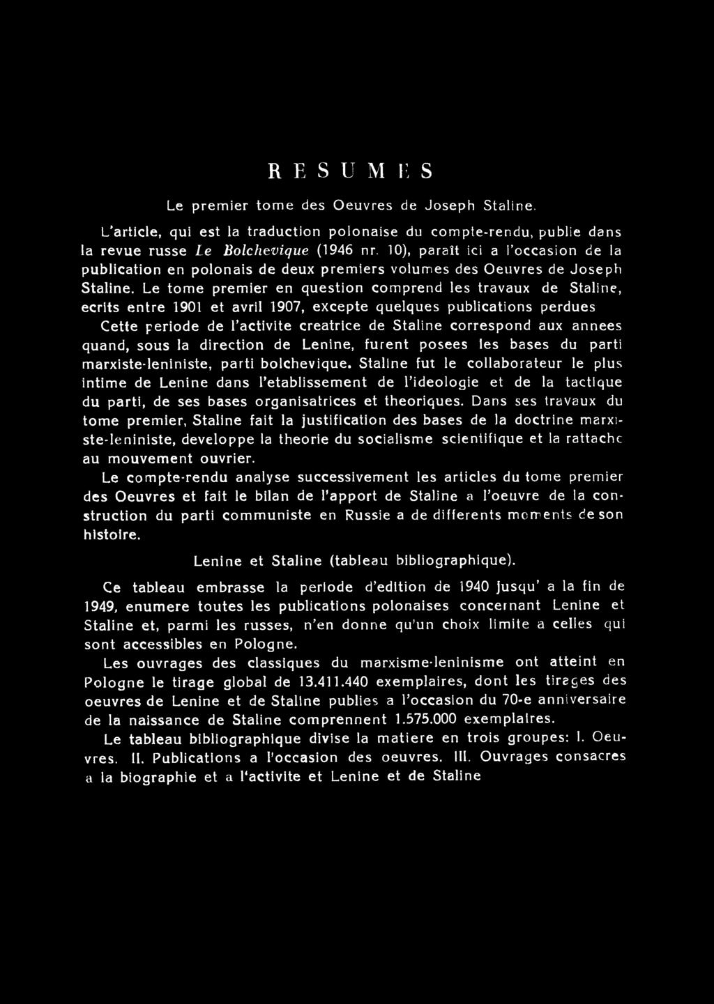 R E S U M \l S Le premier tome des Oeuvres de Joseph Staline. L article, qui est la traduction polonaise du compte-rendu, publie dans la revue russe Le Bolchevique (1946 nr.