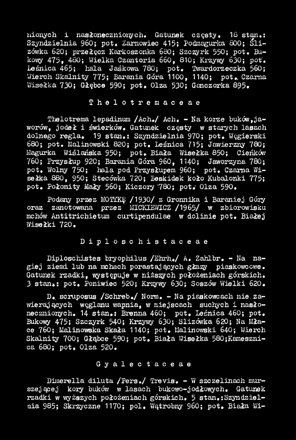 Biała Wisełka 850; Cieńków 760; Przysłup 920; Barania Góra 960, 1140; Jaworzyna 780; p o t. Wolny 750; hala pod Przysłupem 960; p o t.