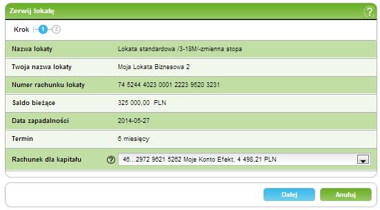 6. Lokaty 16/215215 o o Lokata internetowa - gdzie rachunkiem do przelania środków jest rachunek, z którego została utworzona lokata.