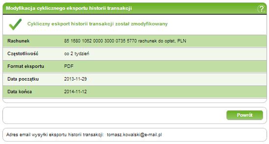 11. Ustawienia 160/215215 przejść do Krok 1 Konfiguracja cyklicznego eksportu historii transakcji, naciśnij przycisk Wstecz (patrz: Konfiguracja cyklicznego eksportu historii transakcji).