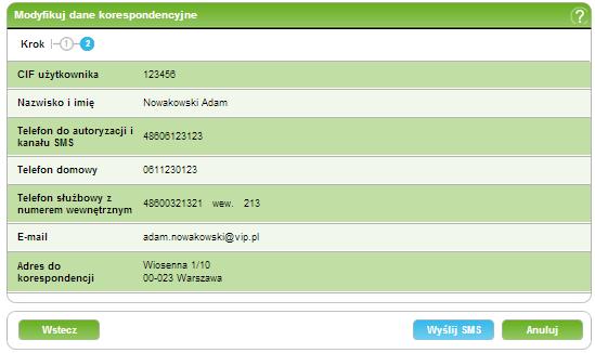 175/215215 13. Mój profil zatwierdzić wykonanie operacji, naciśnij przycisk Zatwierdź, a jeżeli operacja wymaga autoryzacji np. za pomocą jednorazowego hasła SMS, naciśnij przycisk Wyślij SMS.