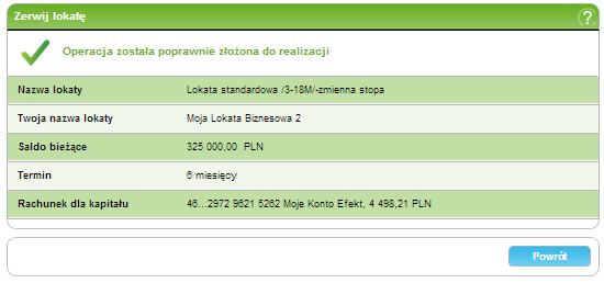 6. Lokaty 18/215215 Zatwierdź operację zrywania lokaty, naciskając przycisk Zatwierdź.