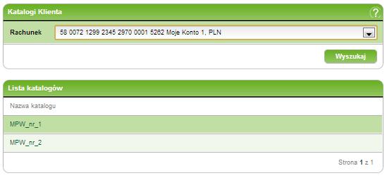 9. MPW/SIPP (tylko dla firmy) 68/215215 W sekcji Lista katalogów zostaje wyświetlona lista katalogów Klienta powiązanych z wybranym rachunkiem. Struktura katalogów jest jednopoziomowa.